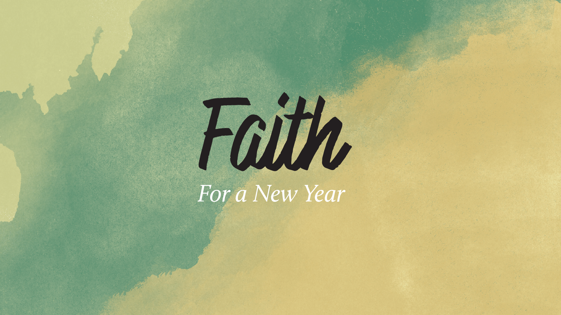 Faith For a New Year