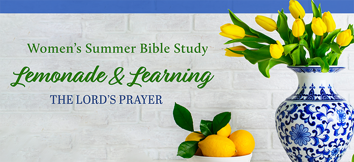 FPC Women Summer Bible Series: Lemonade & Learning