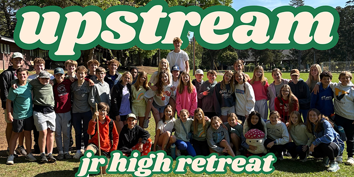 Roots Upstream: Jr. High Spring Retreat