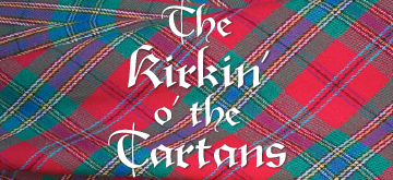 The Kirkin’ o’ the Tartans