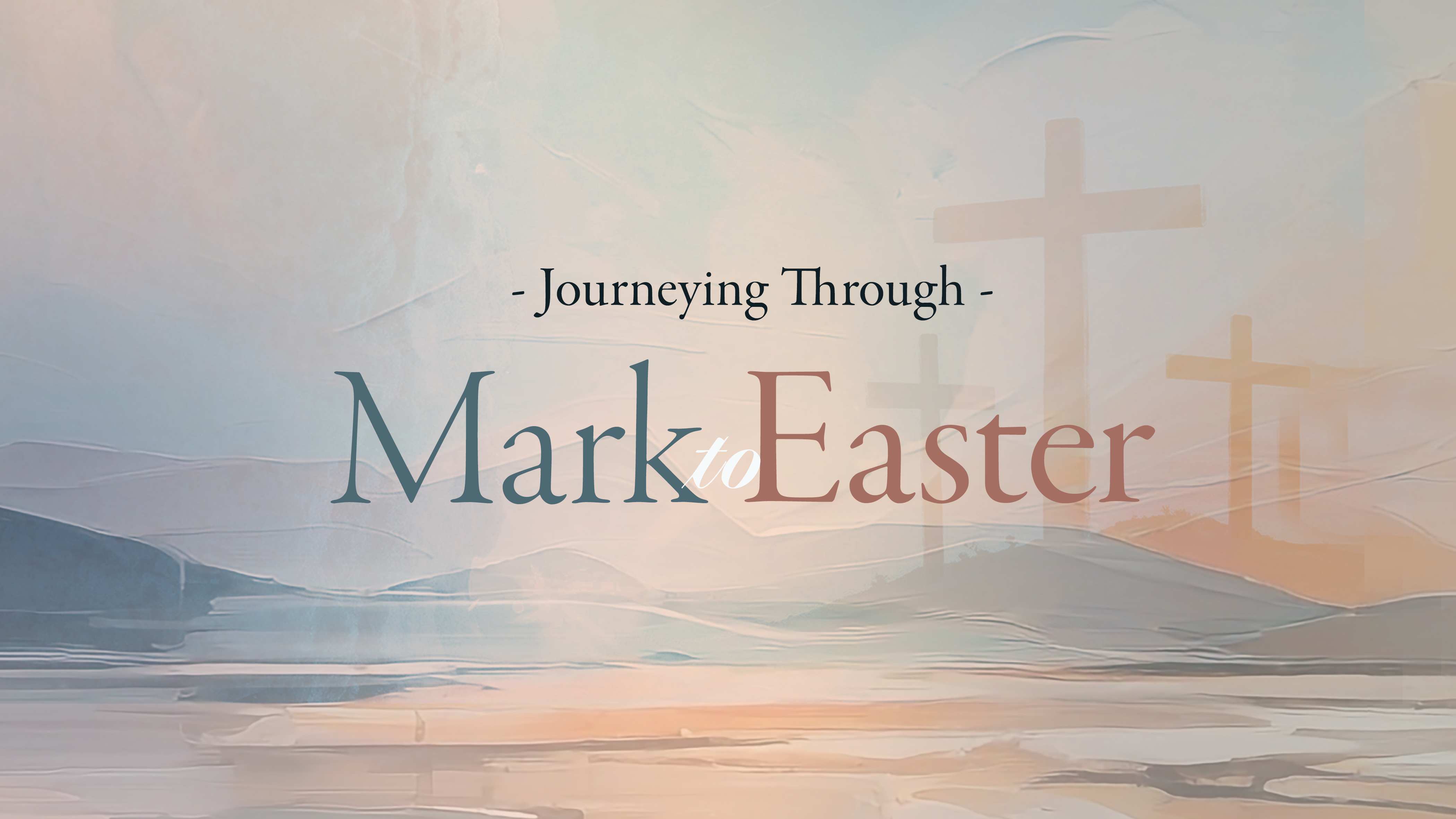 Journeying Through Mark to Easter