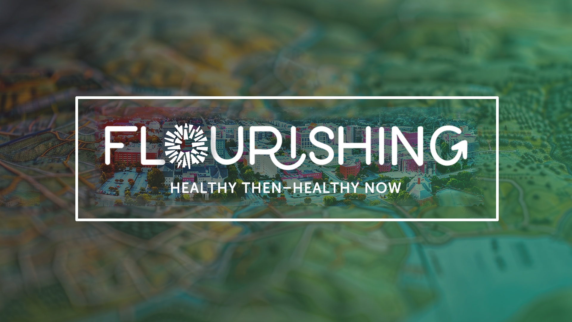 Flourishing: Healthy Then–Healthy Now